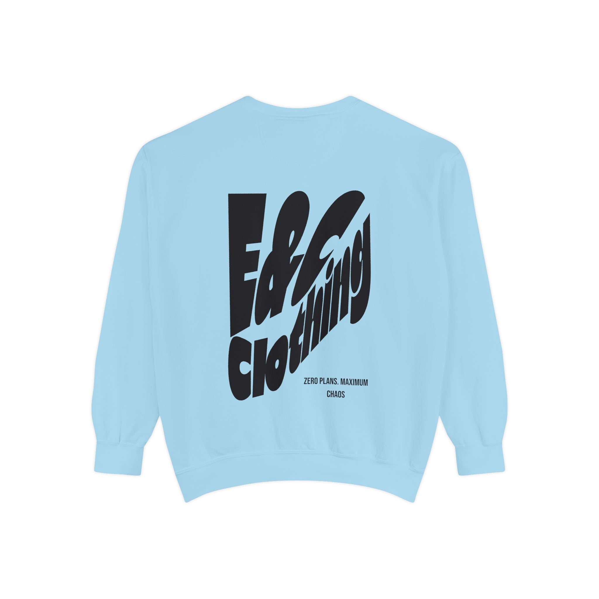 ⚡ E&C CLOTHING — Zero Plans. Maximum Chaos Crewneck ⚡ Printify