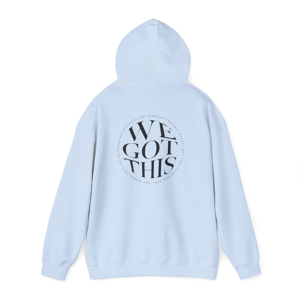 World Owes You Nothing -We Got This Hoodie Printify
