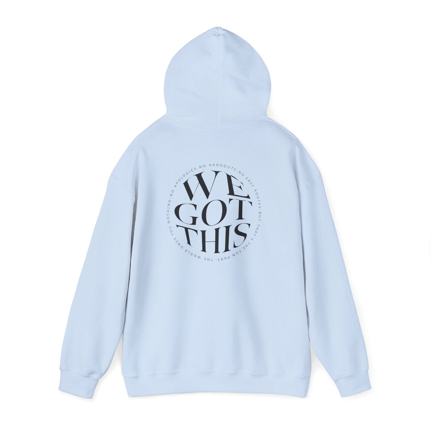 World Owes You Nothing -We Got This Hoodie