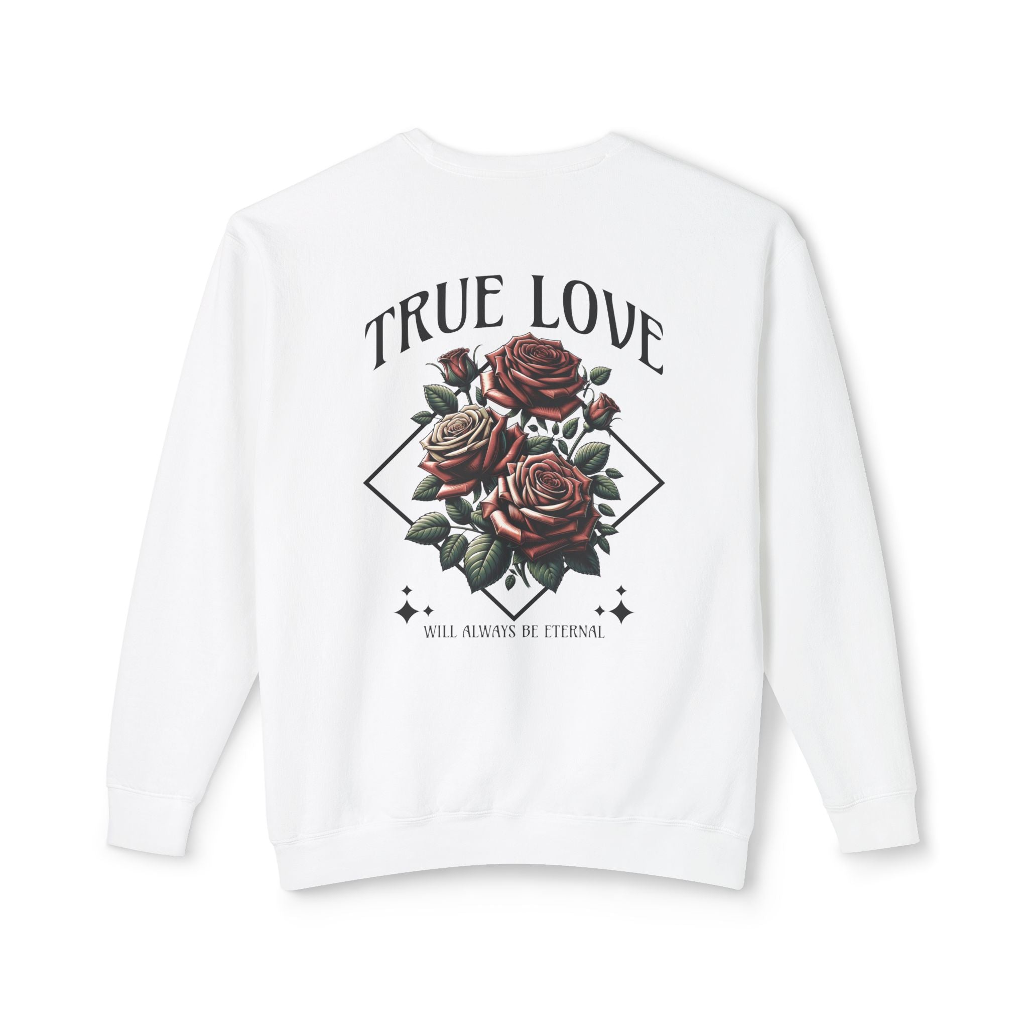 True Love Eternal Rose Graphic Sweatshirt Printify