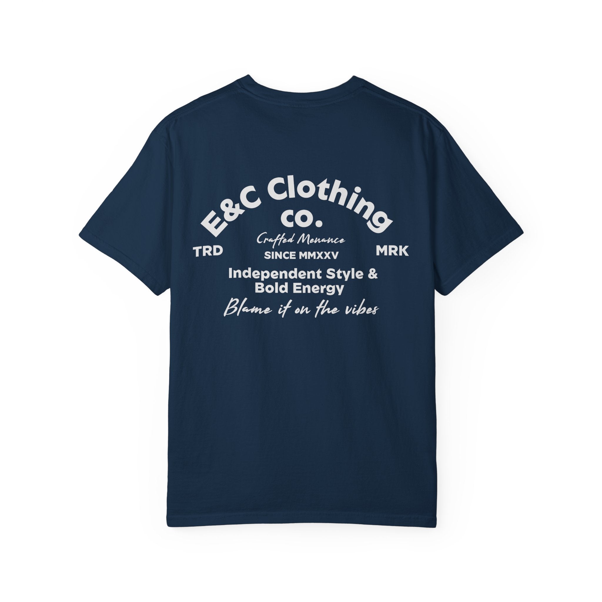 E&C Clothing “Independent Style & Bold Energy” Tee Printify