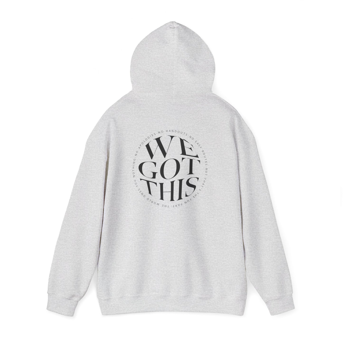 World Owes You Nothing -We Got This Hoodie