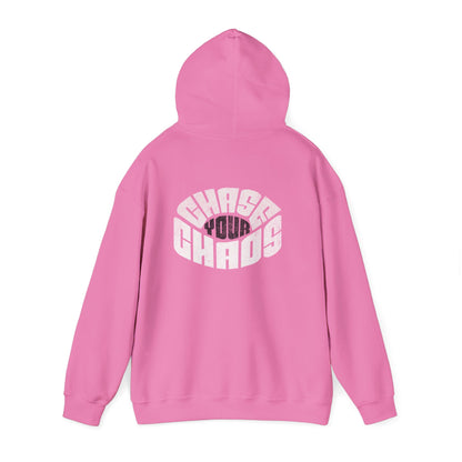 “Chase Your Chaos.”